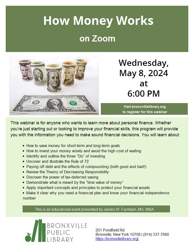 How Money Works Weds. May 8, 2024; 6:00PM on Zoom. This webinar will provide you with the information you need to make sound financial decisions. Visit bronxvillelibrary.org to register.
#bronxville #bronxvilleny #bronxvillepubliclibrary #FinancialLiteracy