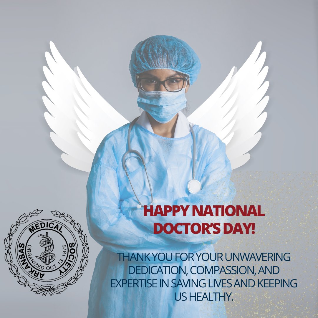 👩‍⚕️👨‍⚕️ Happy National Doctor's Day to all the incredible healthcare heroes out there! Your dedication, compassion, and expertise do not go unnoticed. Thank you for all that you do to keep us healthy and safe. Today, we celebrate YOU! 🎉💙 #NationalDoctorsDay #ArkansasMedicalSociety