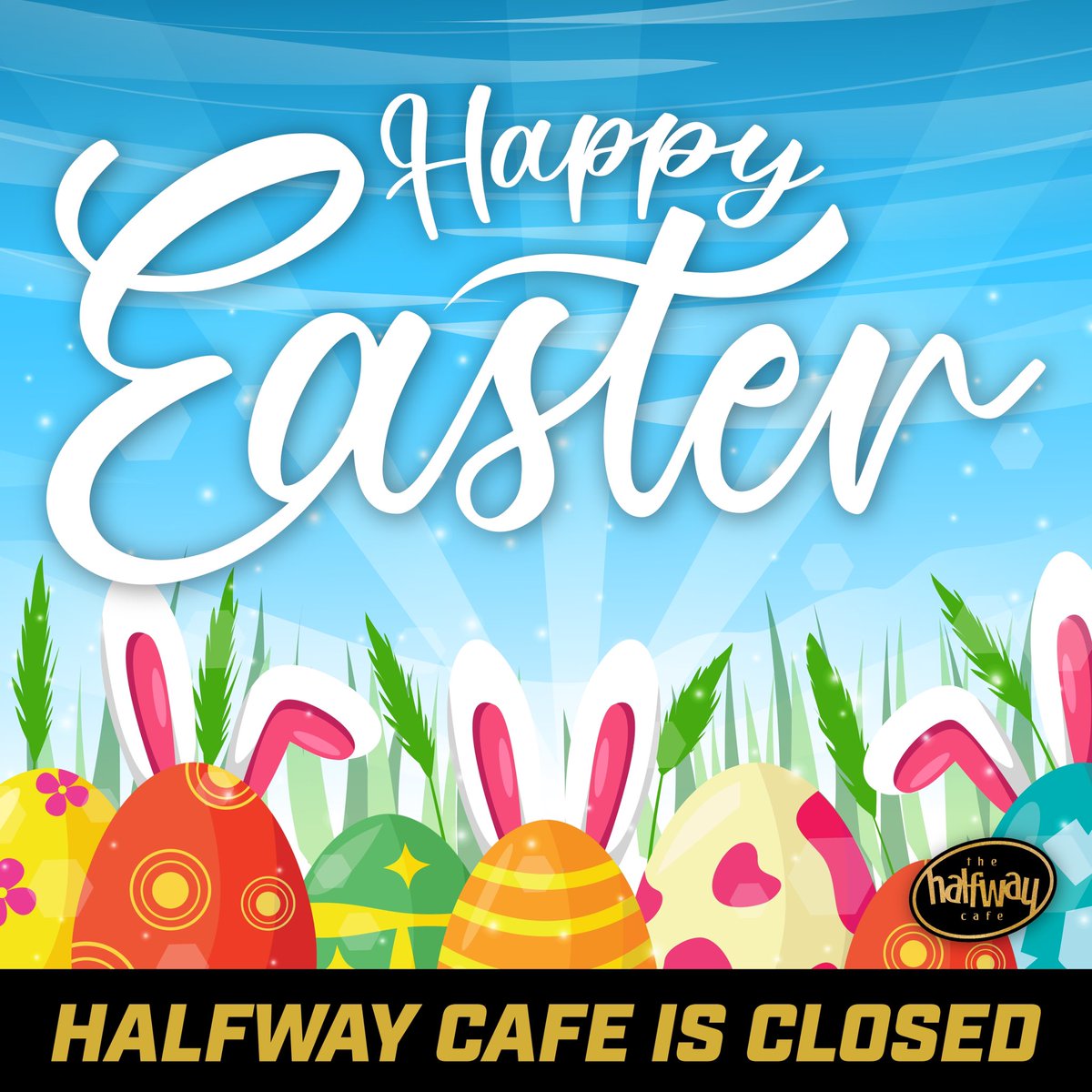 Will are closed on Easter Sunday. 🐰