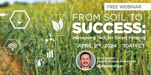 Check out this free webinar #sponsored by @farmers_edge focusing on using technology for smart farming. The webinar is on April 2 at 10 a.m. CT. Register today at buff.ly/3IQNEGt