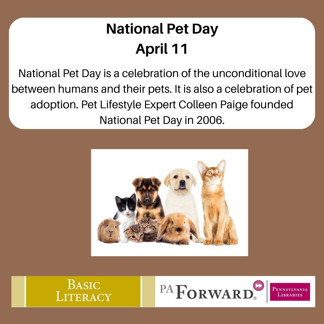 National Pet Day was founded in 2006 by pet and family lifestyle expert and animal welfare advocate Colleen Paige. Celebrate the joy pets bring to our lives. #PAForward #BasicLiteracy