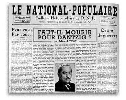 Mourir pour Dantzig ? 
„Sterben für Danzig?“ war der Titel eines Leitartikels des 🇨🇵 Neosozialisten und Pazifisten – und späteren Vichy-Kollaborateurs – Marcel Déat, der am 4. Mai 1939 auf der Titelseite der Zeitung L’Œuvre erschien ...