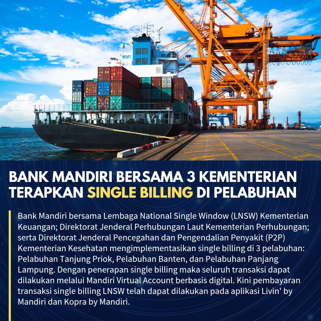 Bank Mandiri bersama 3 kementerian terapkan single billing di pelabuhan.