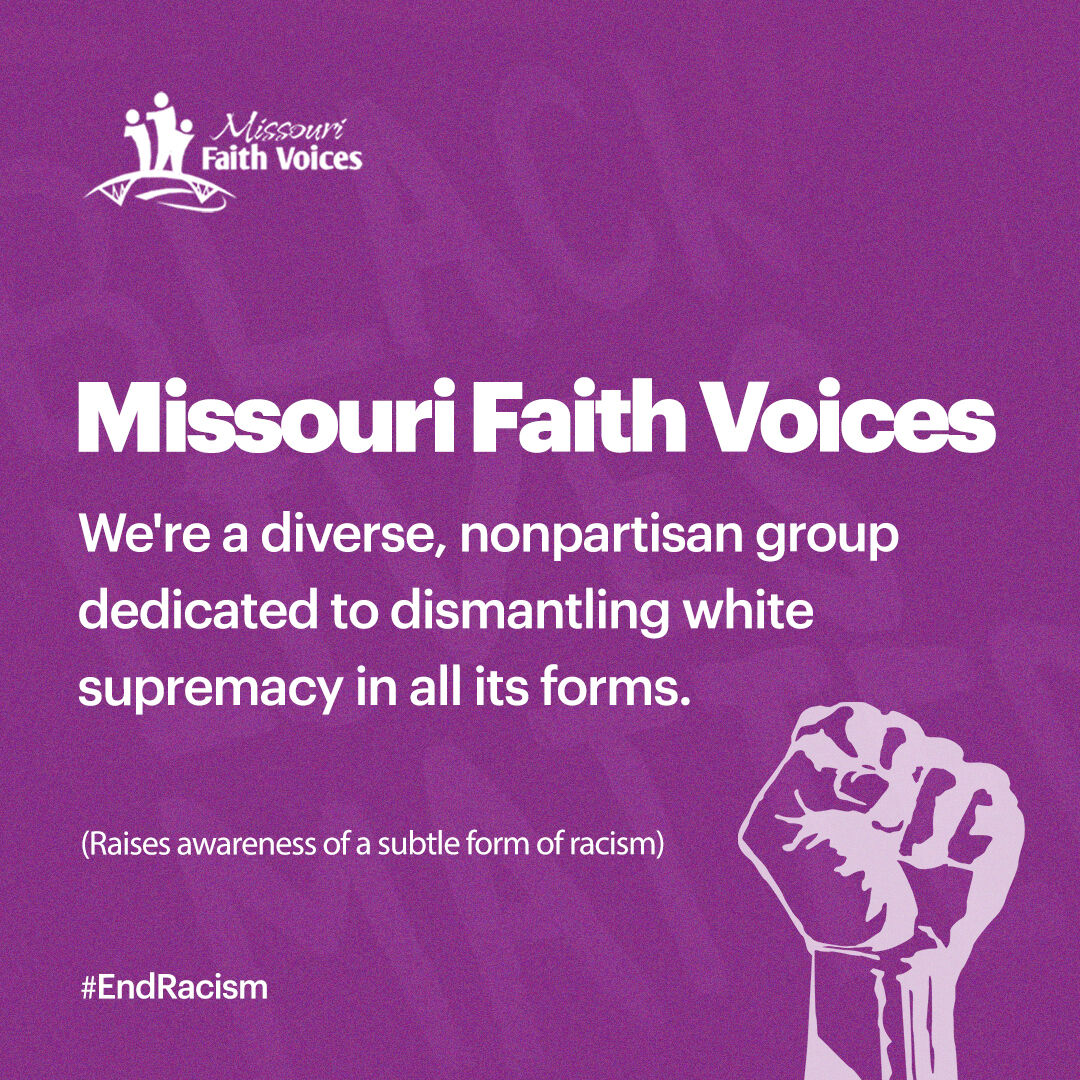 Join Missouri Faith Voices in the fight against white supremacy and racial injustice. 🌟

Our diverse, nonpartisan group is committed to empowering individuals impacted by systemic racism and equipping them for transformative action.

#equityforall #justiceforallofthem