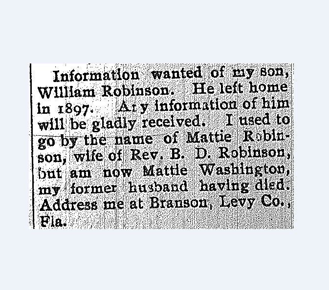 #OnThisDay in 1902, Mattie Washington (formerly Robinson) was searching for her son, William Robinson, who had 'left home in 1897.' At the time, she had no clue of his whereabouts.

#lastseenproject #BlackHistory #FindingFamily #DigitalGenealogy #DigitalHistory @NHPRC