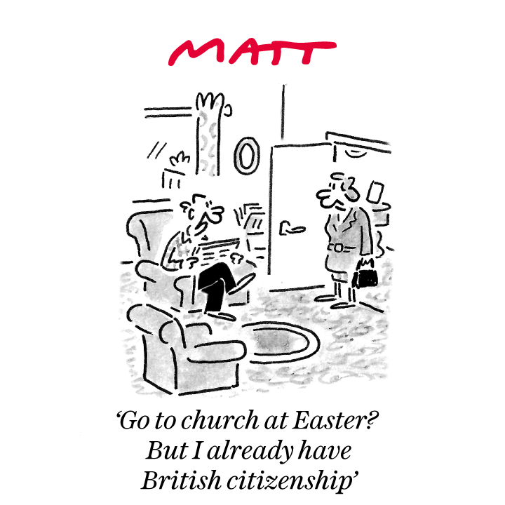 'Go to church at Easter? But I already have British citizenship' My latest cartoon for tomorrow's @Telegraph Buy a print of my cartoons at telegraph.co.uk/mattprints Original artwork from chrisbeetles.com