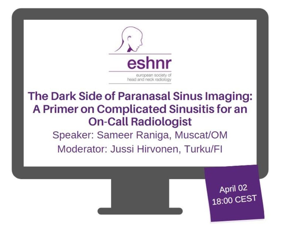 ESHNR (@eshnrsociety) on Twitter photo Please join us for our next webinar on Tuesday, April 02, 18:00 CEST
‘The Dark Side of Paranasal Sinus Imaging: A Primer on Complicated Sinusitis for an On-Call Radiologist’
Speaker: Sameer Raniga <a href="/samrad77/">Sameer Raniga</a>, Muscat/OM
Moderator: <a href="/jussihirvonen/">Jussi Hirvonen</a> , Turku/FI
tinyurl.com/munvnwyv Please join us for our next webinar on Tuesday, April 02, 18:00 CEST
‘The Dark Side of Paranasal Sinus Imaging: A Primer on Complicated Sinusitis for an On-Call Radiologist’
Speaker: Sameer Raniga <a href="/samrad77/">Sameer Raniga</a>, Muscat/OM
Moderator: <a href="/jussihirvonen/">Jussi Hirvonen</a> , Turku/FI
tinyurl.com/munvnwyv
