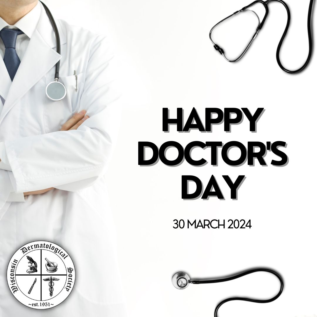WIDermSociety's tweet photo. It’s Doctor’s Day! Thank you for making a difference in the lives of many. https://t.co/8cEOrmKyFy