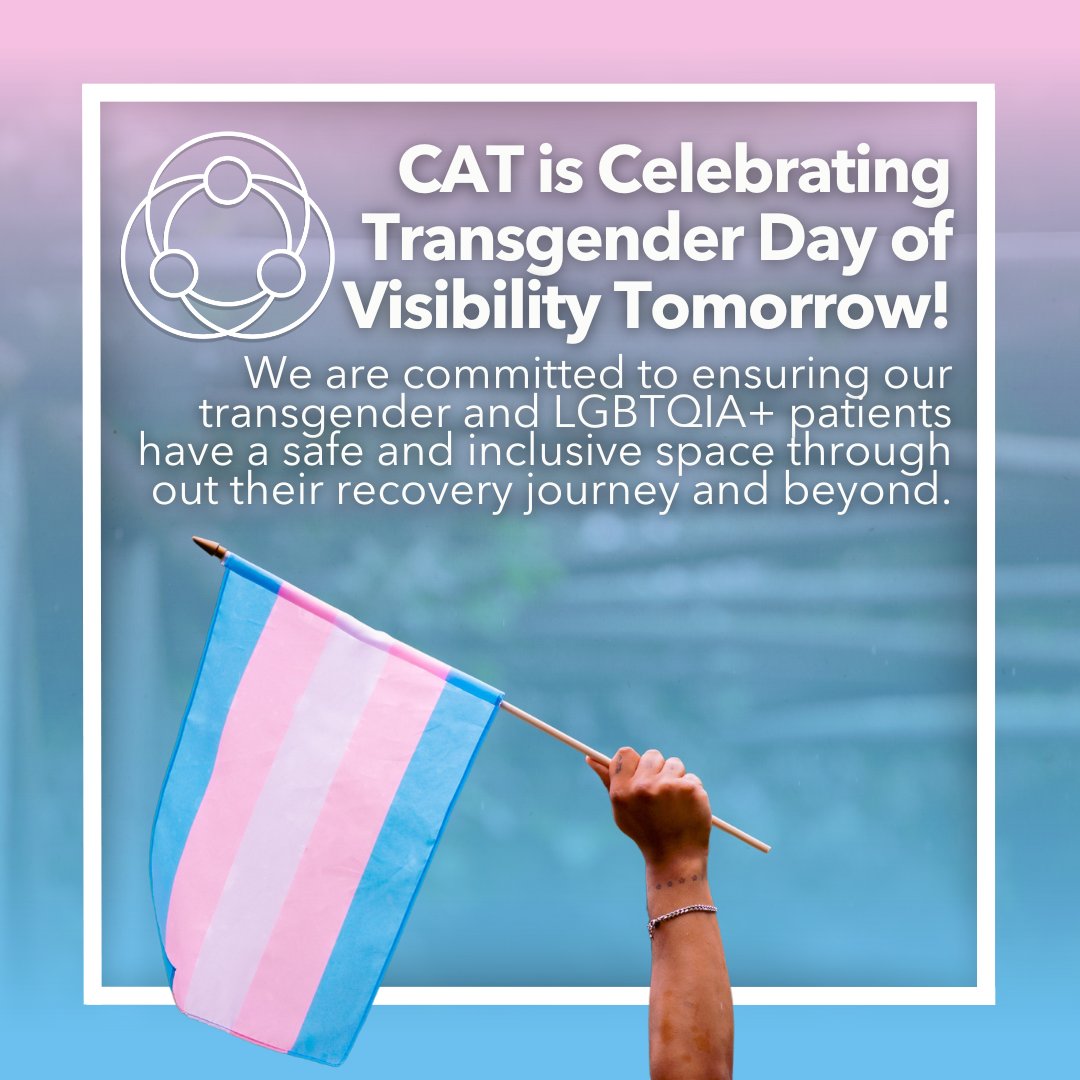 🏳️‍⚧️ It's (almost) #TransgenderDayofVisibility! 

🫶CAT is committed to honoring and uplifting our transgender community through trauma-informed care, safe & inclusive Residential spaces, & team LGBTQIA+ competency trainings.

#RecoveryWithinReach #AccessibleHealthcare