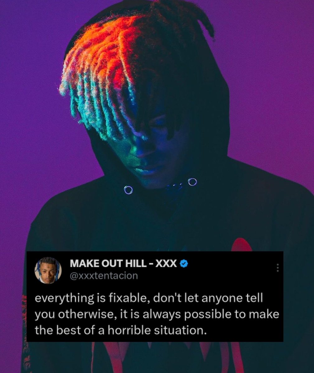 everything is fixable, don't let anyone tell you otherwise, it is always possible to make the best of a horrible situation.
- XXXTentacion