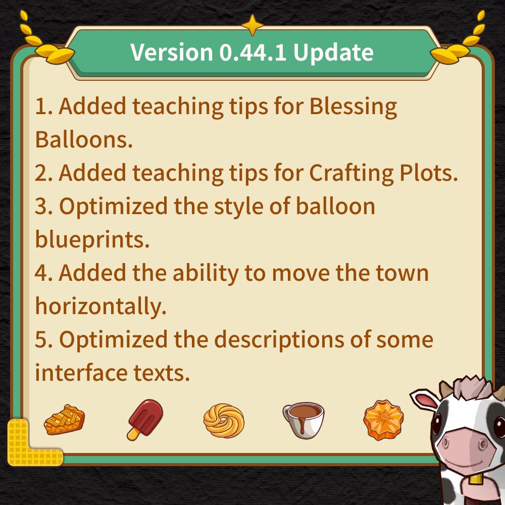 Hey Homie💙🧡 💥Version 0.44.1 Update💥 1.Added teaching tips for Blessing Balloons. 2.Added teaching tips for Crafting Plots. 3.Optimized the style of balloon blueprints. 4.Added the ability to move the town horizontally. 5.Optimized the descriptions of some interface texts.…