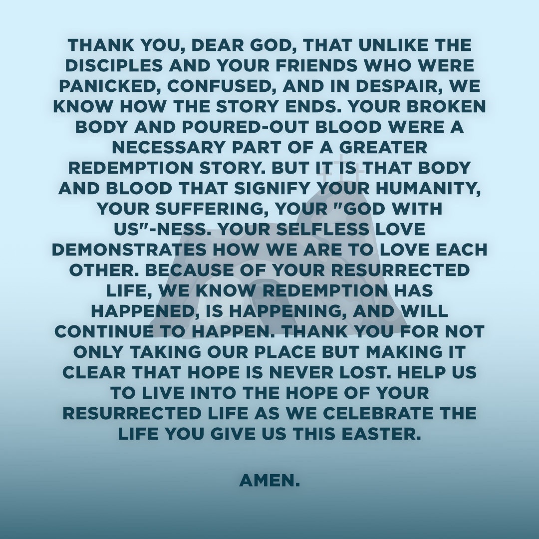 An Easter prayer from Kori North '03, director of spiritual formation. ✝️🙏