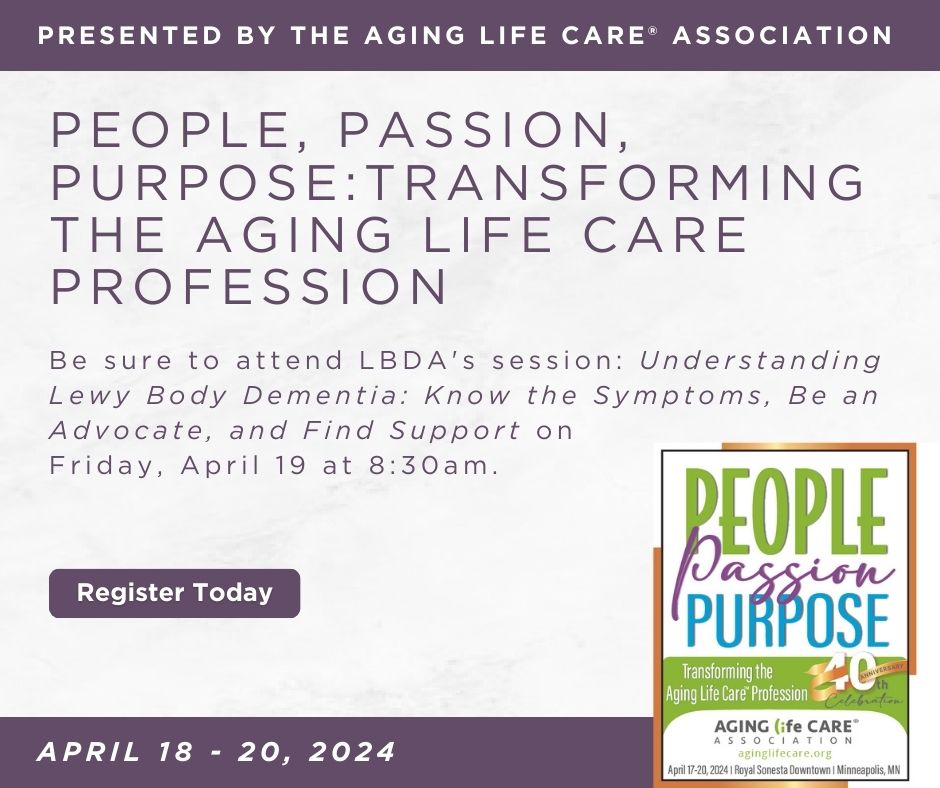 Attending the Annual ALCA Conference, presented by the Aging Life Care® Association? Be sure to attend LBDA’s session: ‘Understanding #LewyBodyDementia: Know the Symptoms, Be an Advocate, and Find Support,’ on Friday, April 19 at 8:30am CT. Register at ow.ly/2hyS50R5fRh