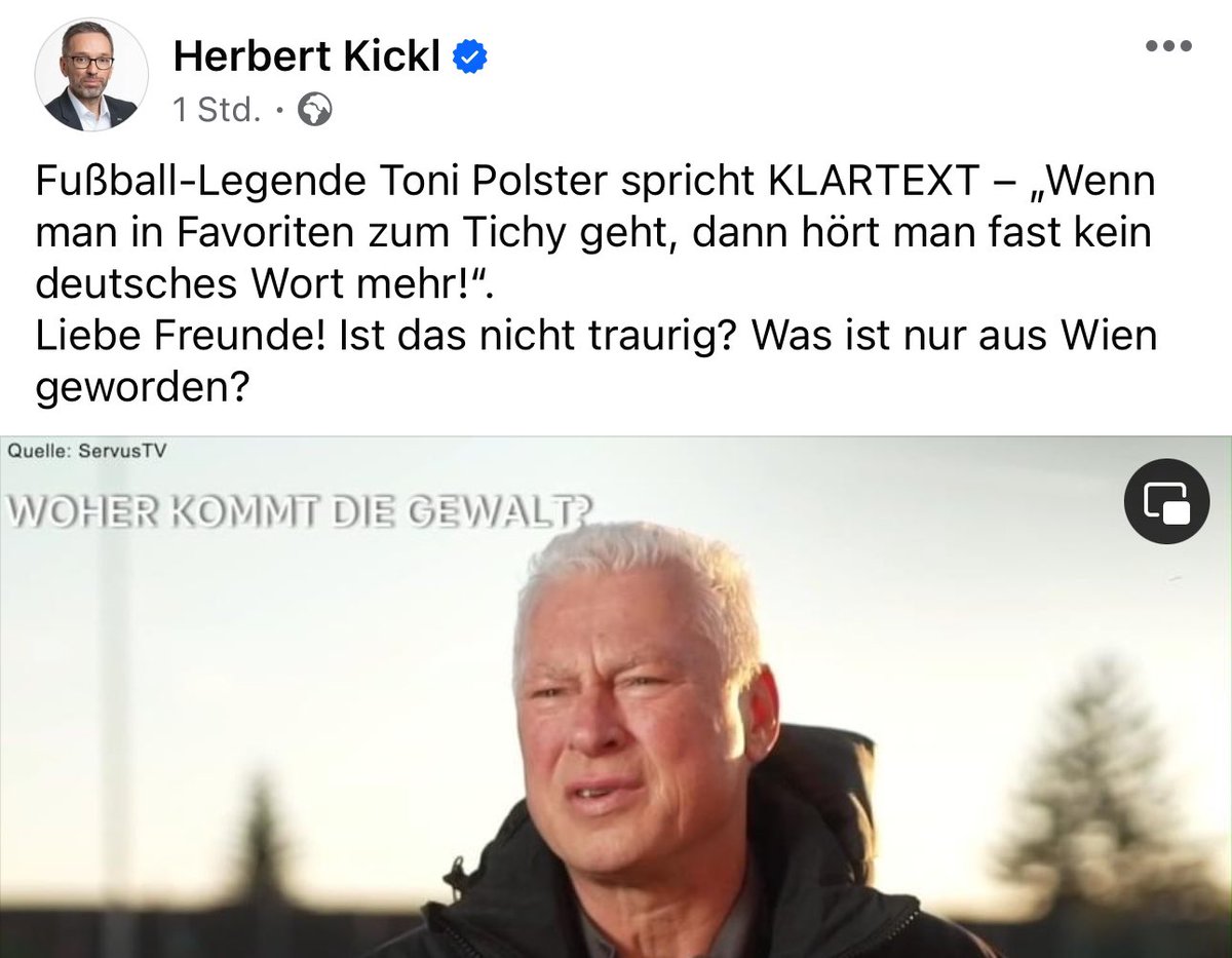 Ob der Toni Polster und Kickl auch besorgt sind, wenn sie im 1. Bezirk unterwegs sind und kein deutsches Wort mehr hören?!