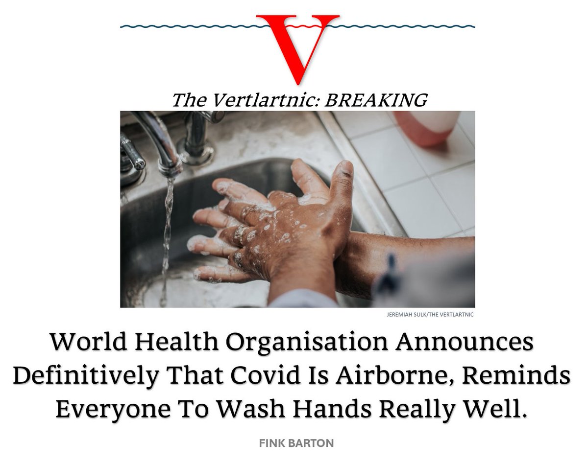 World Health Organisation Announces Definitively That Covid Is Airborne, Reminds Everyone To Wash Hands Really Well.