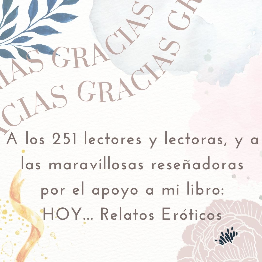 Gracias a esos magníficos 251 lectores, lectoras y reseñadoras por haberse dejado encantar por mis relatos. Gracias… Espero que los hayáis disfrutado. Un beso.
@mislibros_misbebes @mentedementa20 @mvtarelabooks