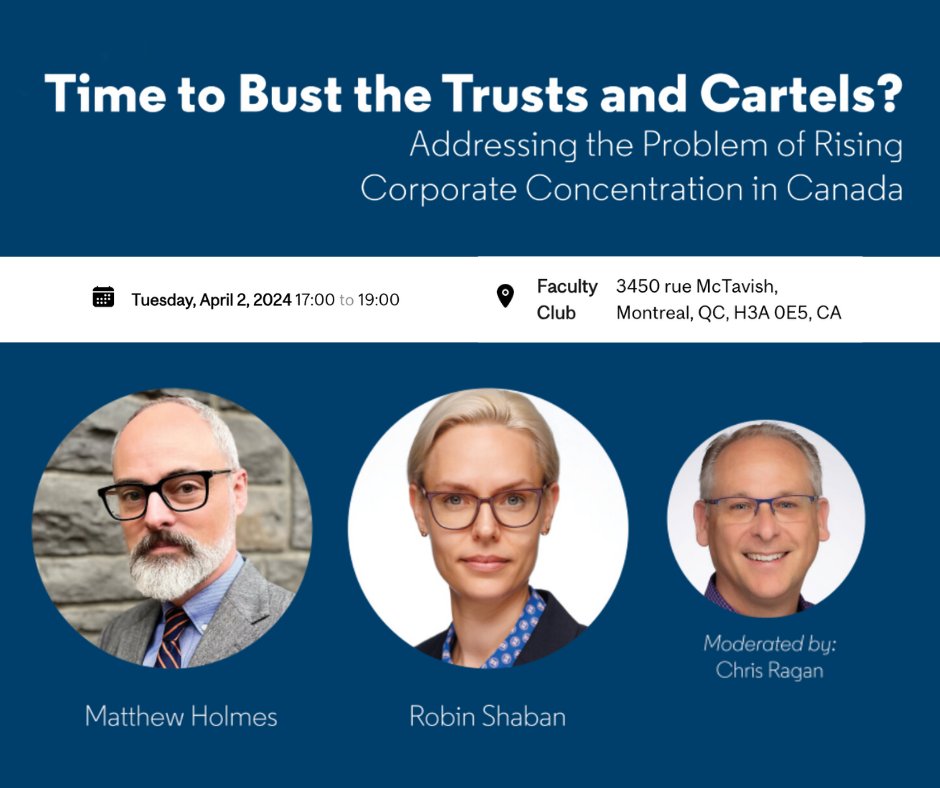 Interested in how rising corporate concentration affects all Canadians? CAMP invites you to 'Time to Bust the Trusts and Cartels?' at @MaxBellSchool @McGillu