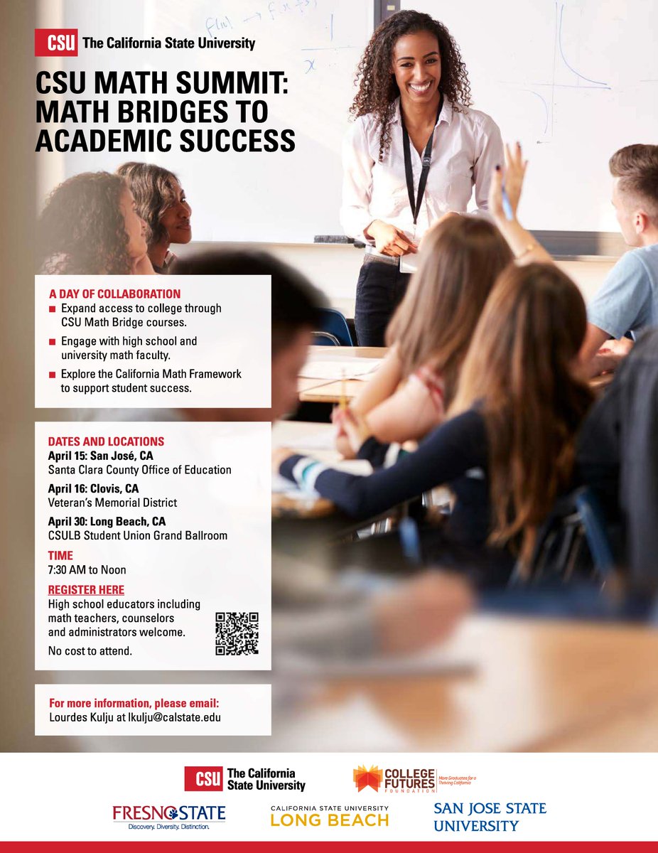 K-12 administrators, math teacher leaders, IHE math educators, &amp; academic counselors: Join us on April 16 for the <a href="/calstate/">The CSU</a> Math Summit in Clovis! Panels, speakers (e.g., CA Math Framework lead writer), CSU Math Bridge courses, and more! How can we promote math success &amp; college