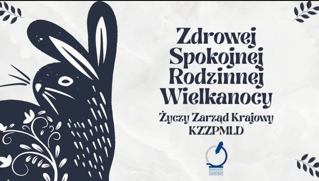 Najlepsze życzenia od Zarządu Krajowego KZZPMLD. Zdrowych, spokojnych i rodzinnych Świąt Wielkanocnych 2024