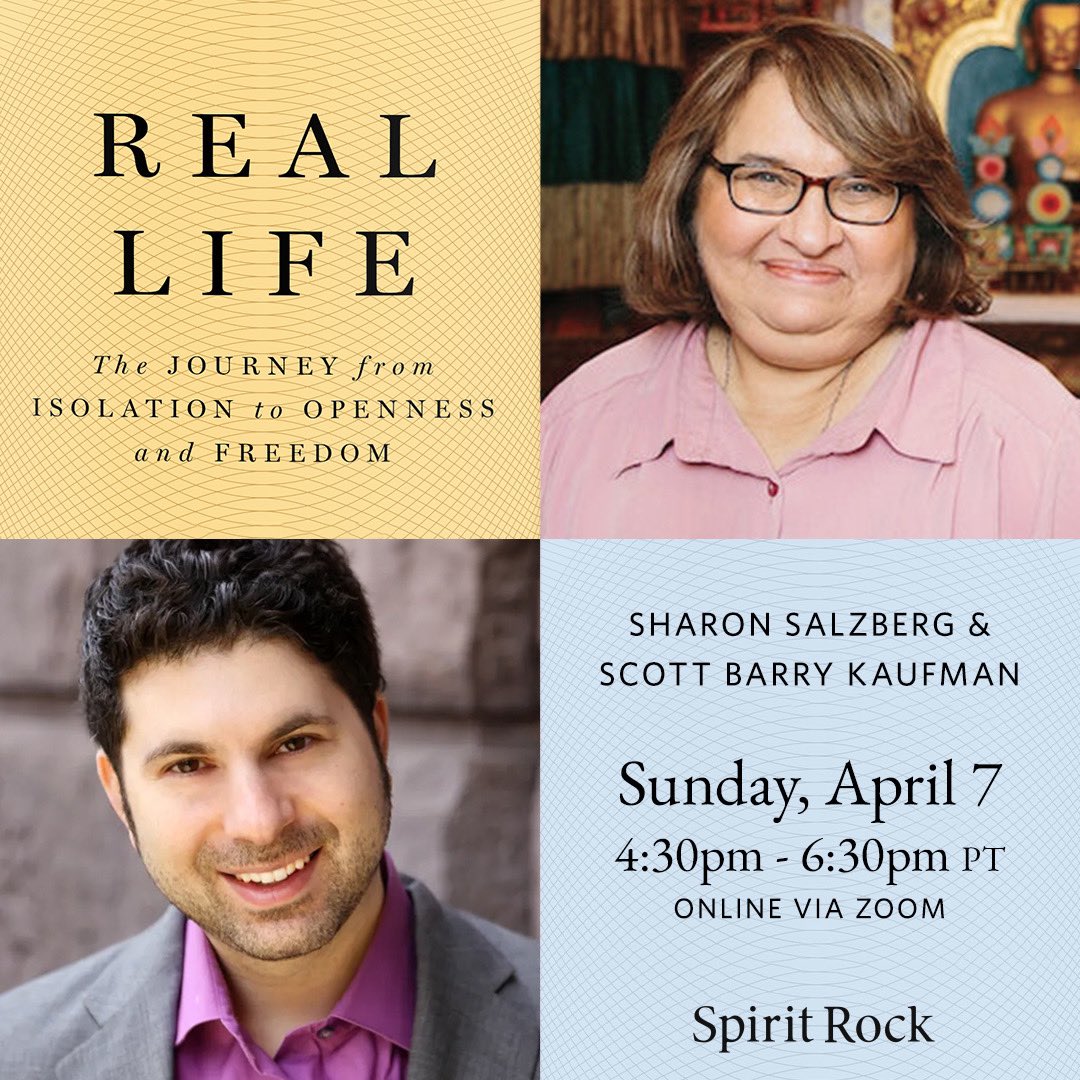 In her book “Real Life” Sharon Salzberg contemplates the skills needed to traverse the cycles of life, drawing from 40+ years of experience in the Buddhist tradition. On 4/7, join Sharon & Scott Barry Kaufman online for a talk about the book & more: go.spiritrock.org/SR040724