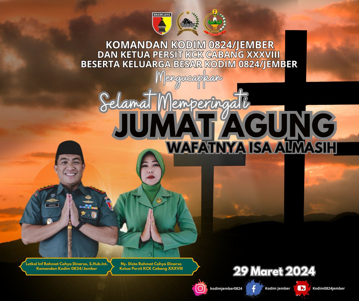 kodimjember0824's tweet photo. Komandan Kodim 0824/Jember dan Ketua Persit Kartika Chandra Kirana Cabang XXXVIII Beserta Keluarga Besar Kodim 0824/Jember Mengucapkan ;
β’ Selamat Memperingati
β’ JUM'AT AGUNG
@Puspen_TNI
@tni_ad
@Pendam5
@Bulletin083
#puspentni
#TNIADPrima
#kodamvbrawijaya
#korem083 https://t.co/WkomtrGyMX