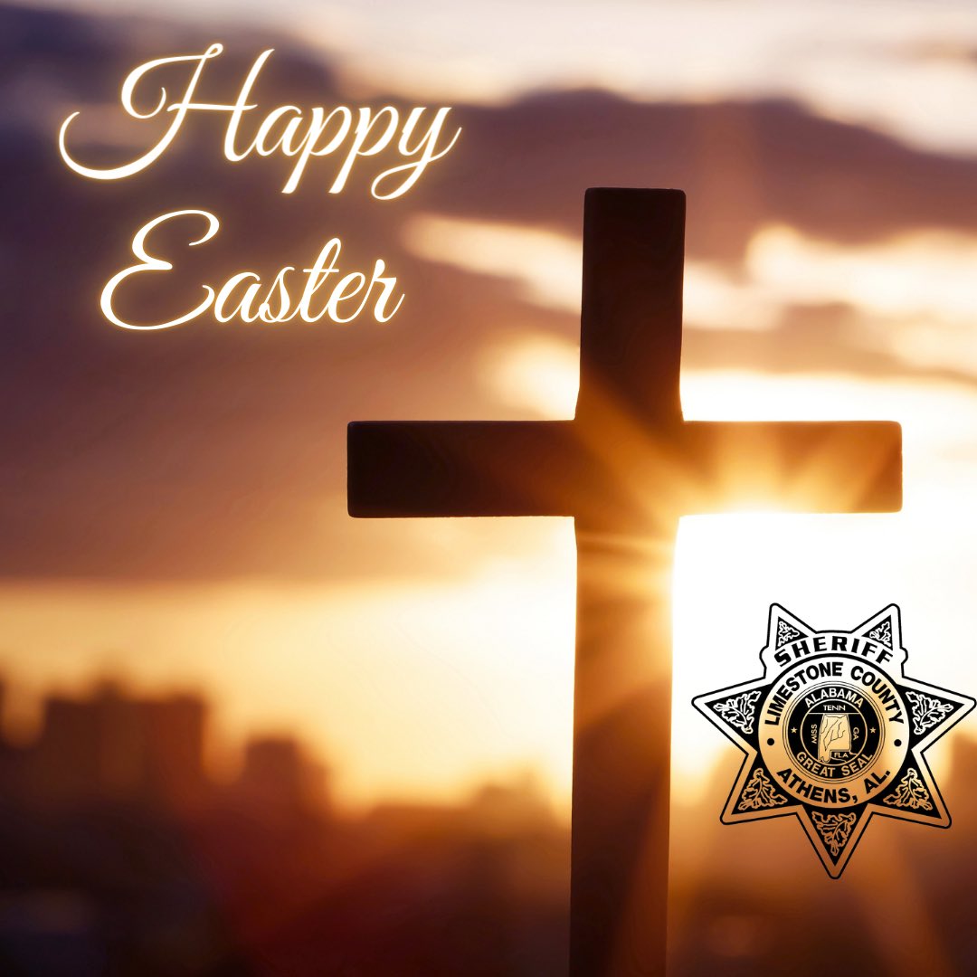 Sheriff Joshua McLaughlin and the entire Limestone County Sheriff’s Office would like to wish you a blessed and joyous Easter.