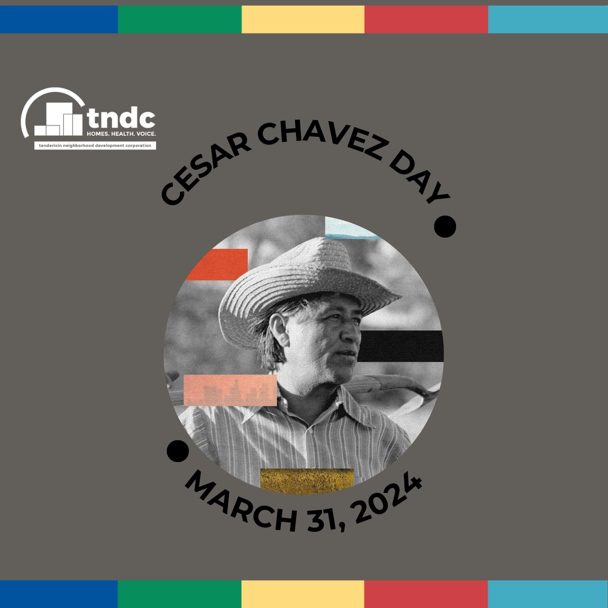 TNDC observes CESAR E. CHAVEZ DAY. #tndc #cesarchavez #labor #WorkersRights #SocialJustice #unitedfarmworkers