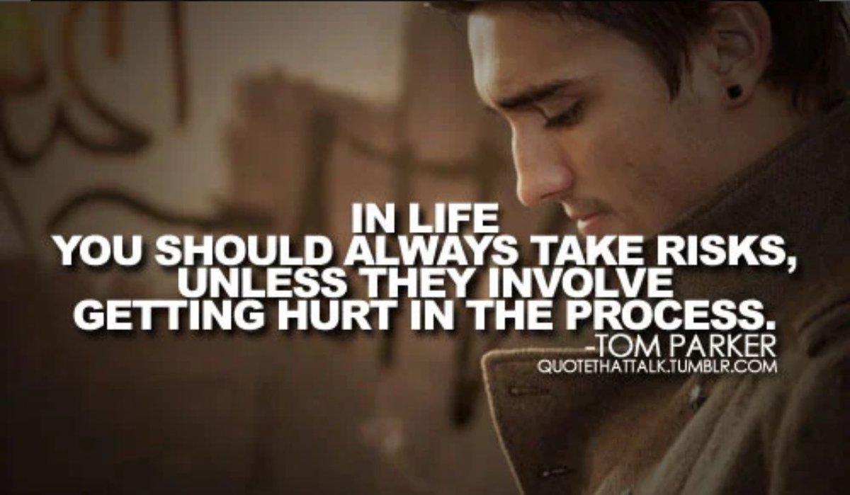 PaigeJones97X's tweet photo. In Life You Should Always Take Risks, Unless They Involve Getting Hurt In The Process! - Tom Parker ππ¦β€οΈ #RememberTomParker https://t.co/WiyNDq77OT