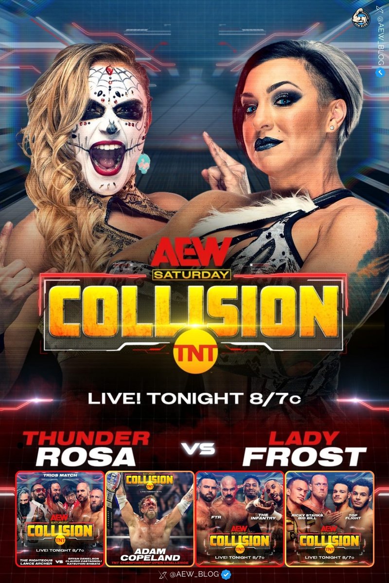 It's Saturday & you know what that means.. 🤼
#AEWCollision is on fire 🔥

Women's Action
-La Mera Mera @thunderrosa22 vs @RealLadyFrost 

The TNT Cope Open Is Back 
-@RatedRCope Will Be In Action Tonight

AEW Tag Team Tournament Action
-#TheInfantry @ShawnDean773 x @CarlieBravo…