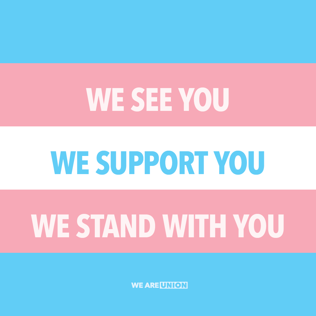 Trans rights are human rights. Human rights are union business. Solidarity with our trans comrades, today and every day. 🏳️‍⚧️
