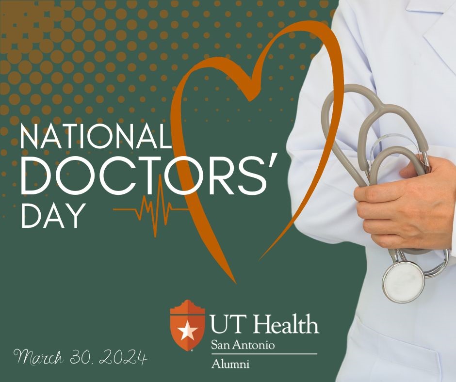 Happy National Doctors’ Day to our @UTHealthSA MD alumni! We extend our deepest appreciation to you for working tirelessly to make lives better. Thank you for your dedication to your profession and the incredible work you do every day for your patients!🩺🥼