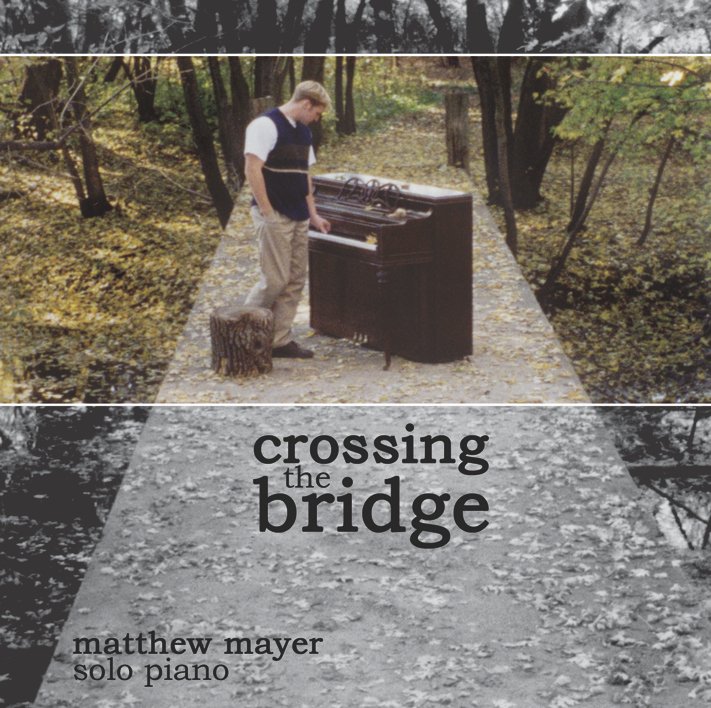 25 Years Ago to the month, I released an album called Crossing the Bridge. I was a Junior in College and wanted to release a solo piano CD. I had no clue what went into making a CD - so step by green step -started walking on that bridge. From having friends support me with moving…