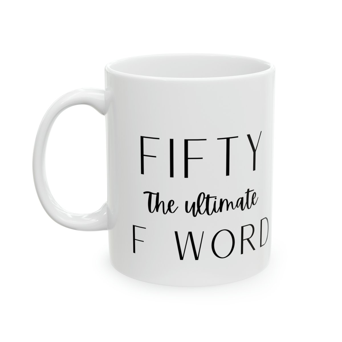 BuyMyFavorite's tweet photo. Fifty: The Ultimate F Word" 11oz Ceramic Mug - Celebrate Life's Milestones with Humor! 🎉🖕

Click here to view
https://t.co/hWKAgzFgaO 

#FiftyMug, #UltimateFWord, #TurningFifty, #FunnyMug, #CeramicDrinkware, #GiftIdeas, #SipInStyle, #HumorousGifts https://t.co/PO83trSNQc