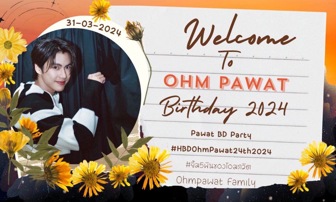 ✨Welcome to OHM PAWAT Birthday 2024🎂✨ วัน อาทิตย์ที่ 31 มีนาคม 2567 ณ อาคารไทยซัมมิท ชั้น 8 เวลา 11:00 - 15:30 น. 🗓️ 31.3.24 📍 Thai Summit Tower 8th floor ⏰ 11:00 AM - 3:30 PM 🔑 Pawat BD Party #️⃣ HBDOhmPawat24th2024 Start Trend: 11:00 AM 🧡 #OhmPawatBirthday2024…