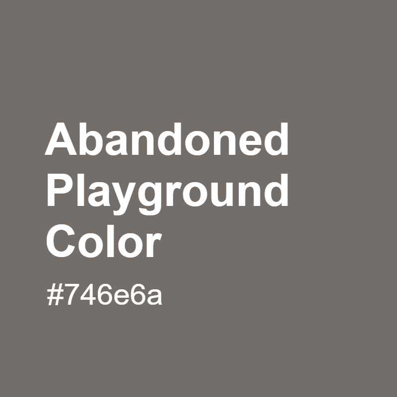 Abandoned Playground color #746e6a A Cool Color with Grey hue! 
 Tag your work with #crispedge 
 crispedge.com/color/746e6a/ 
 #CoolColor #CoolGreyColor #Grey #Greycolor #AbandonedPlayground #Abandoned #Playground #color #colorful #colorlove #colorname #colorinspiration