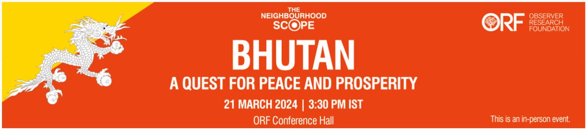 As part of @orfonline 's “The Neighbourhood Scope” series, we are organising a panel discussion on India- #Bhutan - #China dynamics on March 21. To attend this in-person event, please register on the link below orfonline.org/event/neighbou…