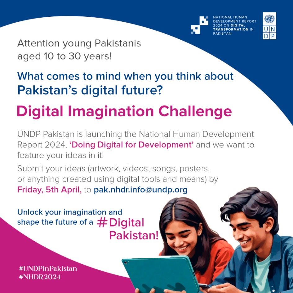 What comes to mind when you think about Pakistan’s digital future? Join the #UNDPinPakistan #NHDR2024 Digital Imagination Challenge! We invite all young Pakistanis aged 10-30 to share their vision for Pakistan's Digital Future, for inclusion in the Pakistan National Human