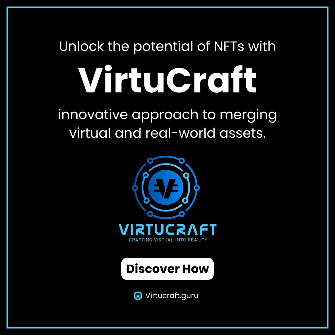 Unlock the potential of NFTs with VirtuCraft's innovative approach: 🚀

Merging virtual and real-world assets. 🔗

#NFT #Blockchain #Innovation 🌟