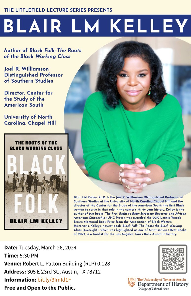 The Littlefield Lecture Series presents Dr. Blair LM Kelley (profblmkelley.com), Author of Black Folk: The Roots of the Black Working Class! Join us Mar. 26, 5:30pm, RLP 0.128. Free and Open to the Public. Complete info: bit.ly/3ImId1F.