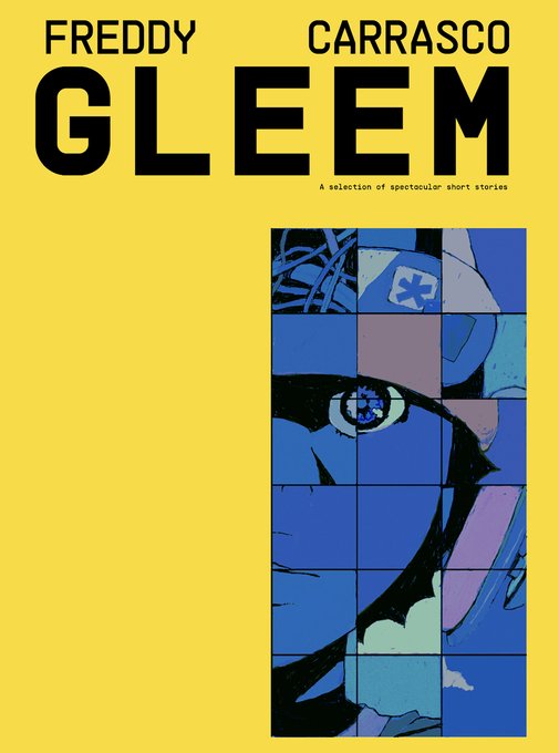日本在住のアーティスト、 Freddy Carrasco氏がPeow Studioからリリースした単行本『GLEEM』がAdrian Tomine氏、Nick Drnaso氏、Jillian&Mariko Tamaki両氏 、、、を擁するDrawn &amp; Quarterlyから再発との報。4/16発売。  