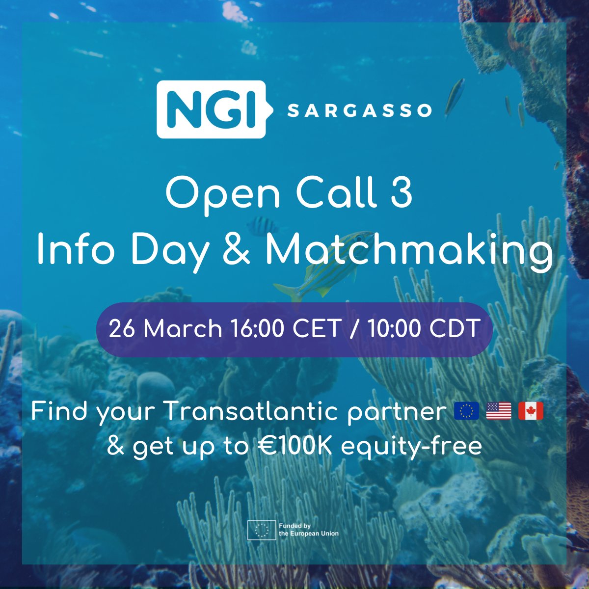 🔊The #NGISargasso #OpenCall 3 Info Day &amp; Matchmaking Session is around the corner!

💶 Join us to find your Transatlantic partner to unleash #futureInternet getting up to €100K equity-free funding 🇪🇺🇺🇸🇨🇦

📆26 March - 16:00 CET/10:00 CDT

🌊Register now: ow.ly/3oY950QWjF1