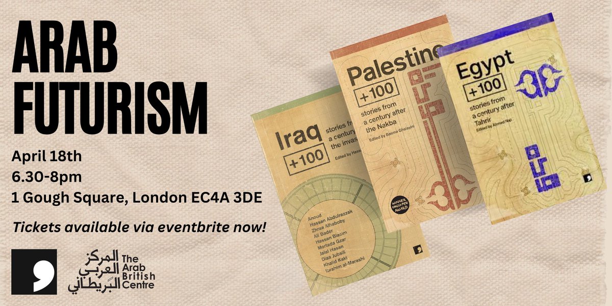 🟫Arab Futurism Event!🟫 Hear from contributors to our Futures Past series in conversation with Palestine + 100 editor @BasmaGhalayini at London's @ArabBritishCent on the theme of Arab Futurism. Click the link🔗below to get your ticket now!🎟️