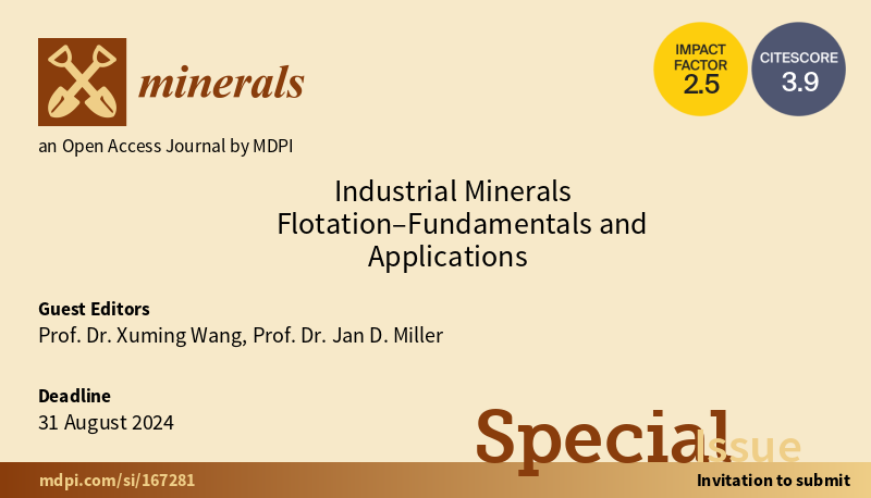 Minerals_MDPI's tweet image. 📚 Deadline Extended

👉 Industrial Minerals Flotation–Fundamentals and Applications

✍ by Prof. Dr. Xuming Wang and Prof. Dr. Jan Miller

🏫 @UUtah

📅New Deadline: 31 August 2024

📖  mdpi.com/journal/minera…

#SubmissionOpen!

Follow 👉 @Minerals_MDPI  📚 for more updates!