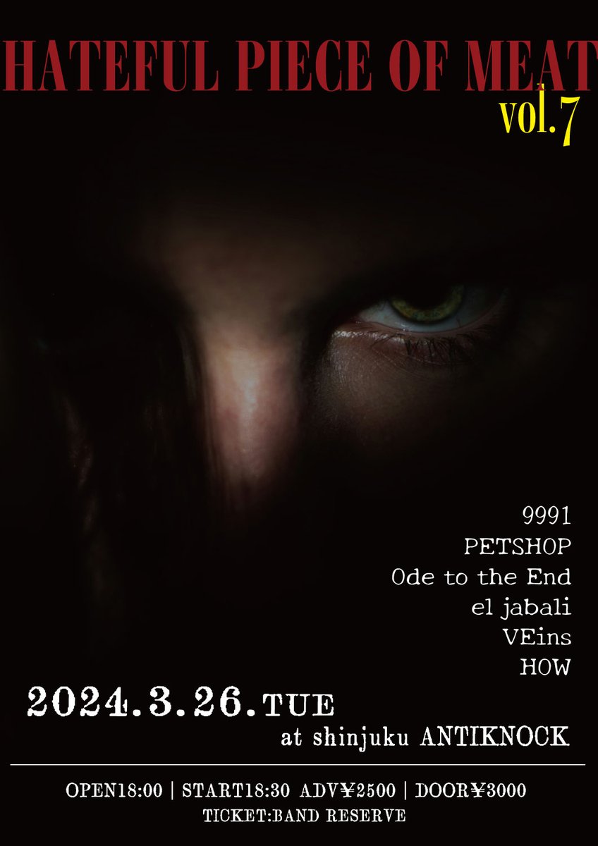 antiknock1985's tweet photo. ☠️憎悪と混沌に塗れる1日💀
2024.3/26
HATEFUL PIECE OF MEAT vol.7

18:30 PETSHOP
19:10 HOW
19:50 Ode to the End
20:30 el jabali
21:10 VEins
21:50 9991

OP18:00/ST18:30
ADV¥2,500+1D(¥600)/DOOR¥3,000+1D
⚠️前売各取置予約 https://t.co/u9DMkY9XJf