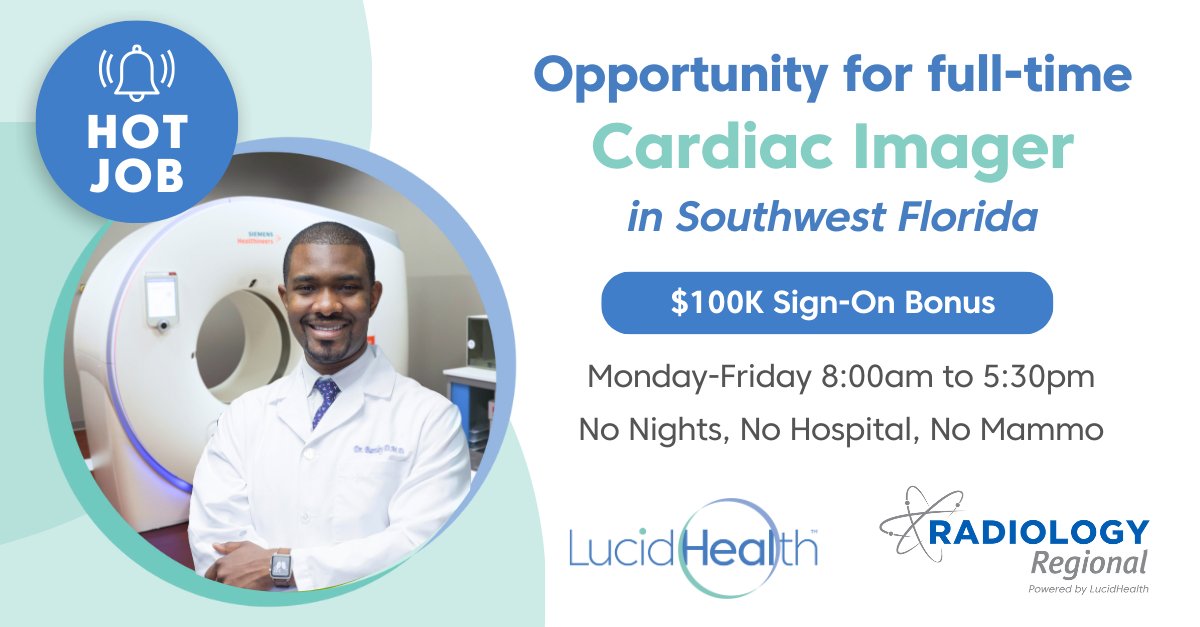 Calling all cardiac imagers - we need you in beautiful Southwest FL! No state income tax, $100K sign-on bonus, outpatient, no hospital or night call! shorturl.at/gJW12 #radjobs #radcareers #radres #radfellows #CardiacImaging #ClearlyTheFuture #PoweredByLucidHealth