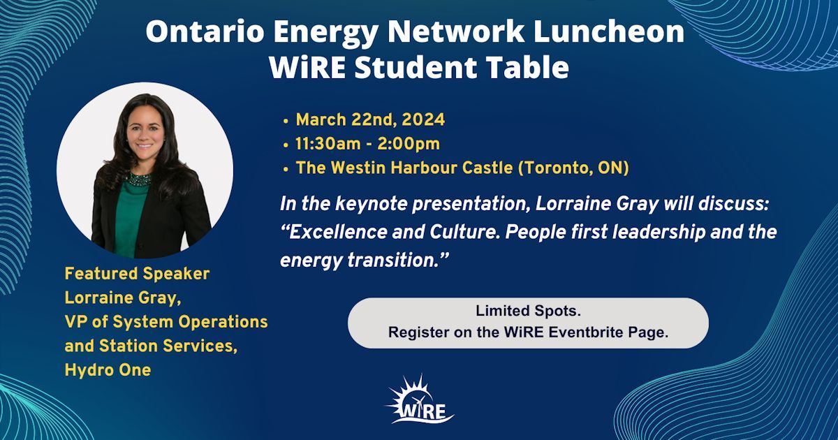 📣 Calling all #WiRE students & young pros in Toronto! Don't miss out on networking with industry leaders at the OEN Luncheon on Mar 22, 11:30am-2pm. Learn from VP Lorraine Gray @HydroOne Limited student table seats available 👉 buff.ly/3uTFFFc #OEN #WomenInEnergy