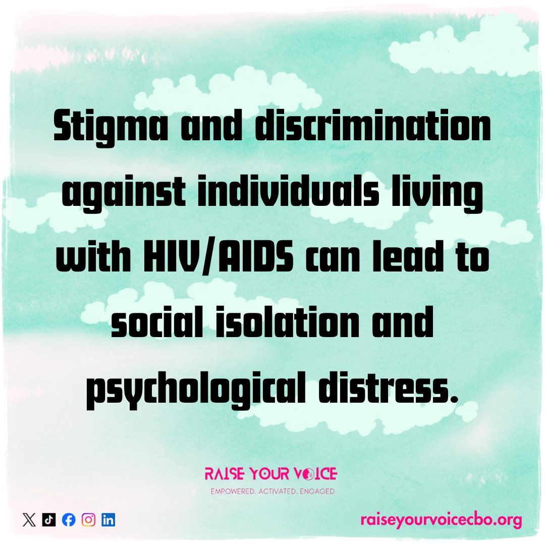 Fear of discrimination may discourage people from getting tested for HIV or seeking treatment, leading to poorer health outcomes and increased transmission rates. #RaiseYourVoice