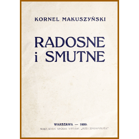 T_Kwiat's tweet photo. @Kasiasok123 Kornel Makuszyński „Radosne i smutne"

linki do pdf :
https://t.co/sH9NPmYmy5
https://t.co/lLyjbXgmsy

Kornel Makuszyński – Wspomnienia z rewolucji bolszewickiej w Kijowie (1917-18): 
https://t.co/0Py6rbXqSG https://t.co/7BcVF67RmW