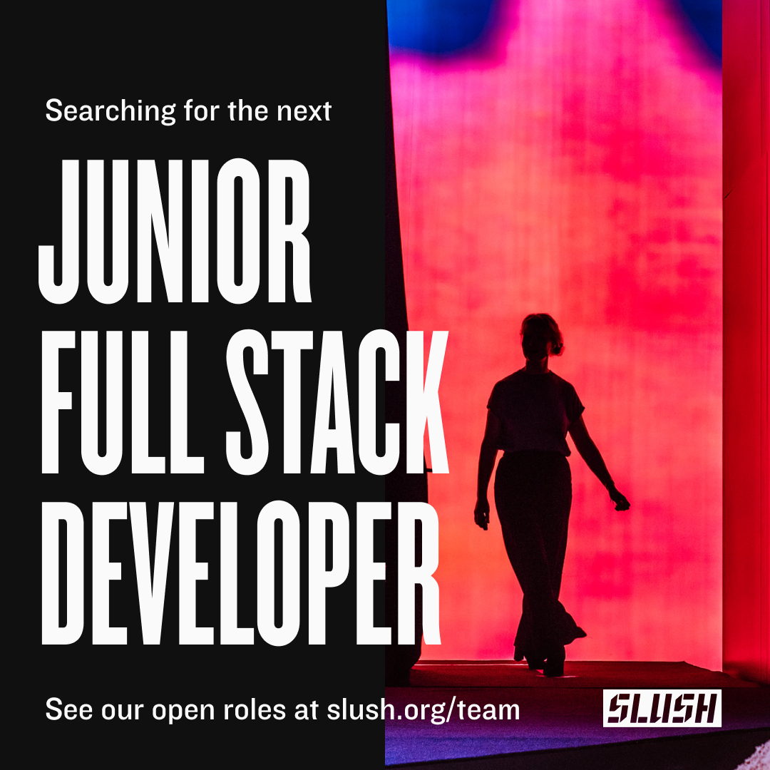 Are you passionate about tech and eager to dive into the startup world? We're seeking someone like you to build Slush’s products together with our ambitious team of developers and designers. Go for it 👉 slush.org/about/#work