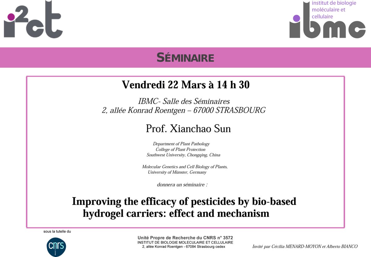 Glad to host the seminar of Prof. Xianchao Sun on Friday 22nd March at 2:30 pm at IBMC (Strasbourg) entitled 'Improving the efficacy of pesticides by bio-based hydrogel carriers: effect and mechanism'.